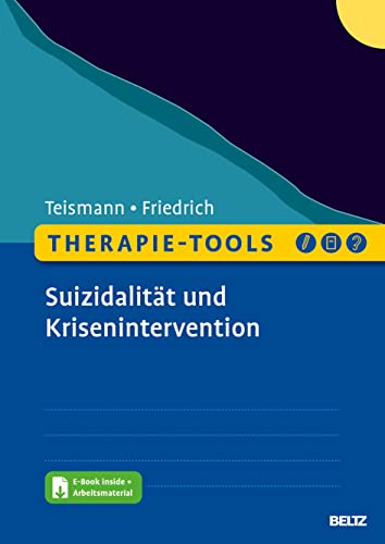 Therapie-Tools Suizidalität und Krisenintervention: Mit E-Book inside und Arbeitsmaterial (Beltz Therapie-Tools) von Beltz